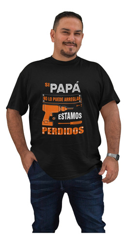 Playera Personalizada Regalo Día Del Padre Papa Arregla Todo