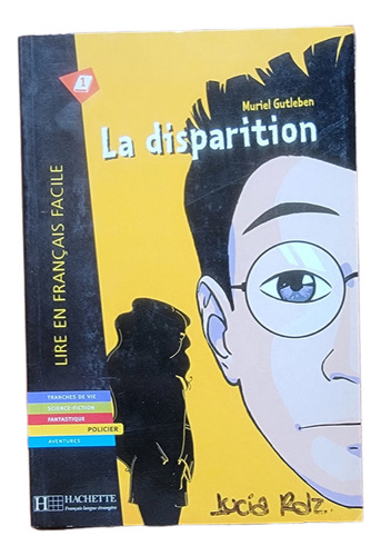 La Disparition - Muriel Gutleben, Novela, Hachette, 1a Ed.
