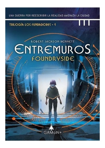 Libro Entremuros: Foundryside - Trilogia Los Fundadores 1