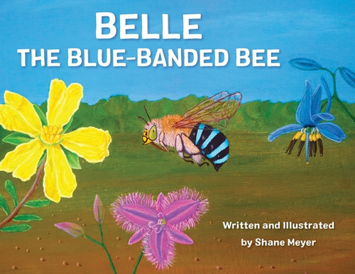 Belle The Blue-banded Bee, De Meyer, Shane. Editorial Lightning Source Inc, Tapa Blanda En Inglés