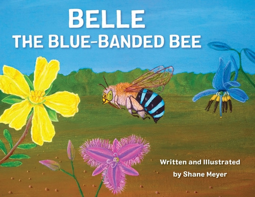 Belle The Blue-banded Bee, De Meyer, Shane. Editorial Lightning Source Inc, Tapa Blanda En Inglés