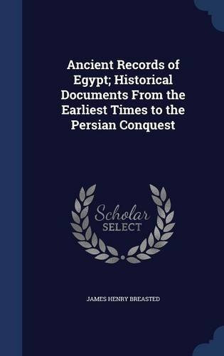 Ancient Records Of Egypt; Historical Documents From The Earl