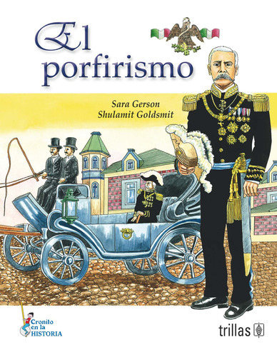 El Porfirismo, De Gerson De Goldsmit, Sara. Editorial Trillas, Tapa Blanda En Español, 2013