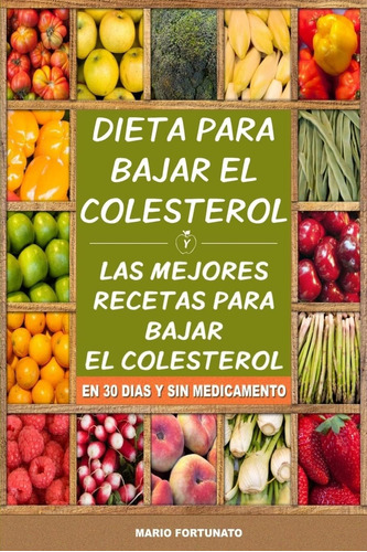 Libro: Dieta Para Bajar El Colesterol: Las Mejores Recetas P