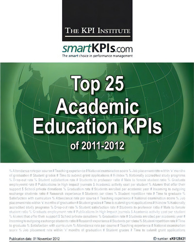 Top 25 Academic Education Kpis Of 2011-2012, De The Kpi Institute. Editorial Createspace Independent Publishing Platform, Tapa Blanda En Inglés