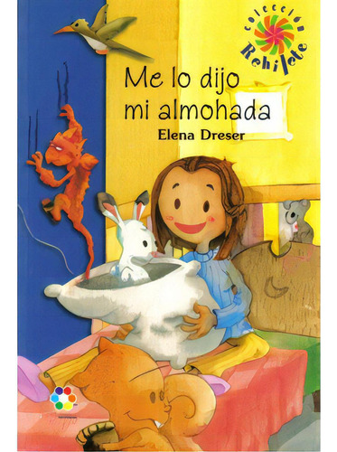 Me lo dijo mi almohada: Me lo dijo mi almohada, de Elena Dreser. Serie 9706414755, vol. 1. Editorial Promolibro, tapa blanda, edición 2004 en español, 2004