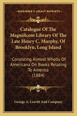 Libro Catalogue Of The Magnificent Library Of The Late He...