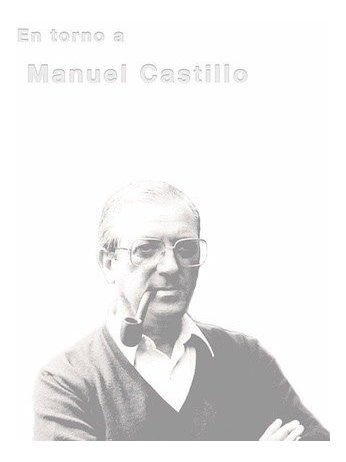 En Torno A Manuel Castillo (1930-2005) - Sanchez Lopez, I...