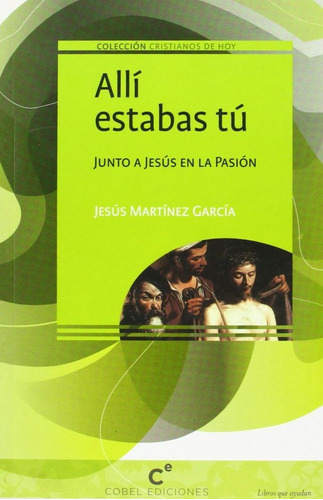 Allãâ Estabas Tãâº, De Martínez García, Jesús. Editorial Cobel Ediciones, Tapa Blanda En Español