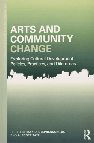 Libro: Arts And Community Change: Exploring Cultural Develop