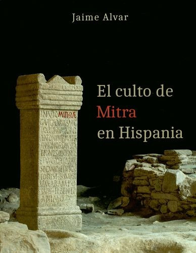 Libro Culto De Mitra En Hispania, El
