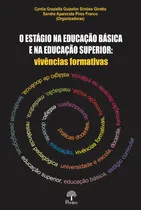 Comprar Livro O Estágio Na Educação Básica E Na Educação Superior, De Franco, Sandra Aparecida Pires. Editorial Pontes, Tapa Mole, Edición 1 En Português, 2020