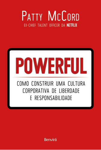 Powerful: Como construir uma cultura corporativa de liberdade e responsabilidade, de McCord, Patty. Editora Saraiva Educação S. A., capa mole em português, 2020