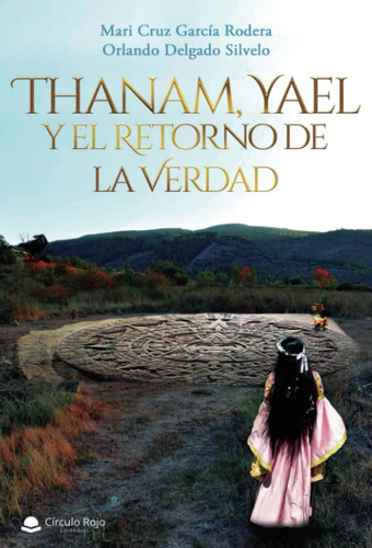 Libro: Thanam, Yael Y El Retorno De La Verdad (spanish Editi