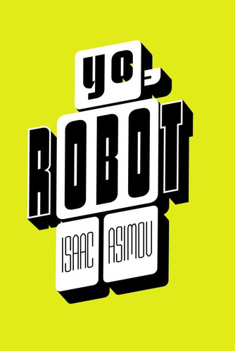 Yo Robot - Isaac Asimov