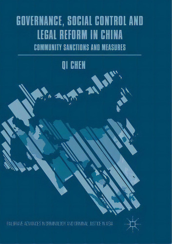 Governance, Social Control And Legal Reform In China : Community Sanctions And Measures, De Qi Chen. Editorial Springer Nature Switzerland Ag, Tapa Blanda En Inglés