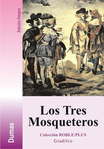 Alejandro Dumas - Los Tres Mosqueteros - Libro