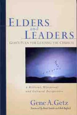 Elders & Leaders, God's Plan For Leading The Church - Gen...
