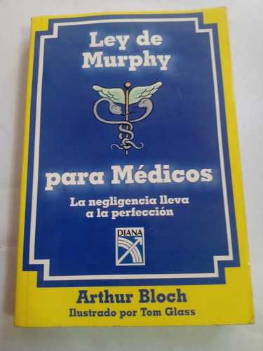 Ley De Murphy Para Médicos Medicina Negligencia Perfección