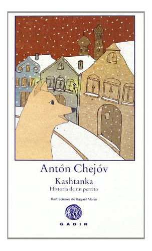 Libro Kashtanka: Historia De Un Perrito De Chéjov, Antón Gad