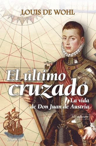 El Ãâºltimo Cruzado, De Wohl, Louis De. Editorial Ediciones Palabra, S.a., Tapa Blanda En Español