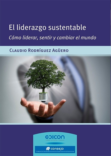 El Liderazgo Sustentable - Claudio Rodríguez Aguero