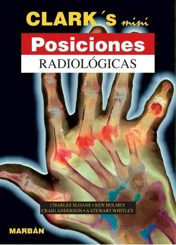 Clark's Posiciones Radiologicas Mini., De Clarks. Editorial Marban En Español