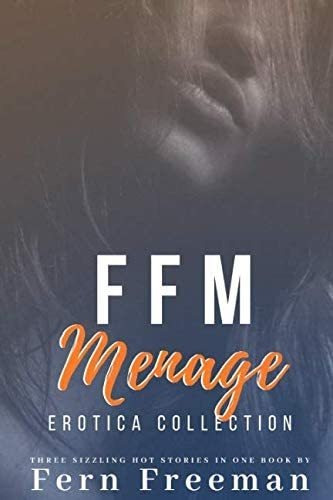 Libro En Inglés: Ffm Menage Erotica Collection: Three Sizzli