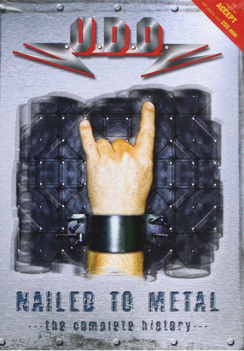 Udo - Nailed To Metal - The Complete History Dvd