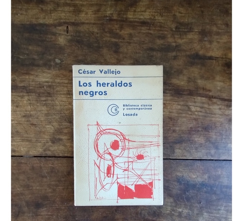 Los Heraldos Negros - Cesar Vallejo - Losada