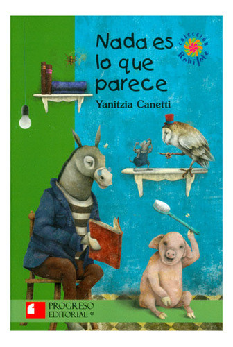 Nada Es Lo Que Parece, De Yanitzia Canetti. Editorial Promolibro, Tapa Blanda, Edición 2011 En Español