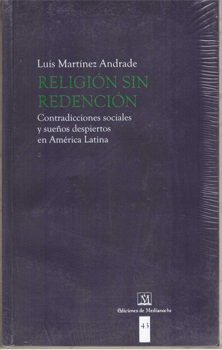Religion Sin Redencion - Martinez Andrade, Luis
