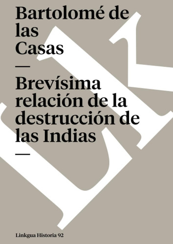 Libro: Brevísima Relación De La Destrucción De Las Indias (s