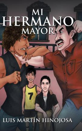 Libro Mi Hermano Mayor - Luis Martã­n Hinojosa