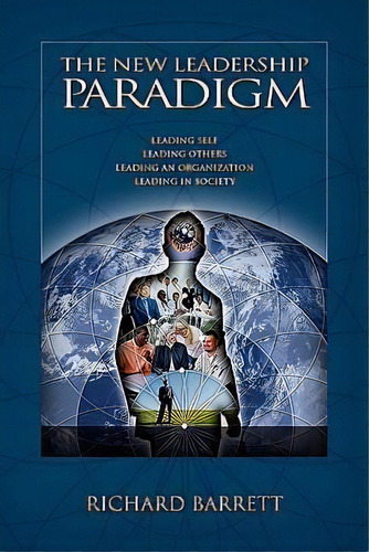 The New Leadership Paradigm, De Richard Barrett. Editorial Lulu Com, Tapa Blanda En Inglés