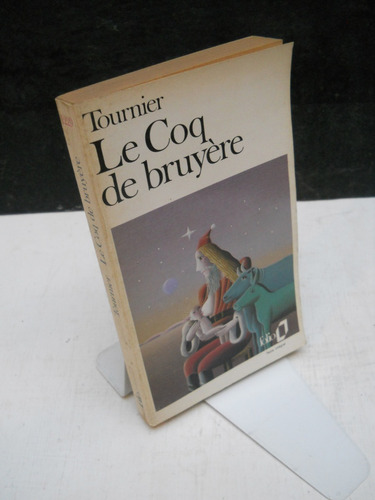 Michel Tournier - Le Coq De Bruyère - En Francés