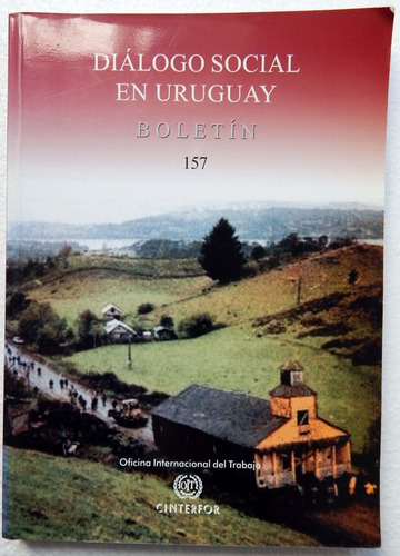 Diálogo Social En Uruguay Boletín Técnico Interamericano 157