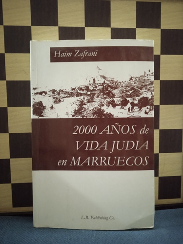 2000 Años De Vida Judía En Marruecos- Haim Zafrani