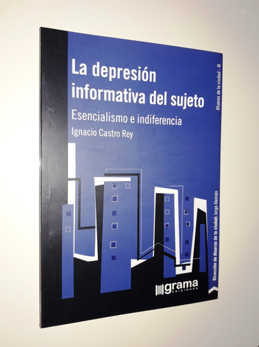 La Depresion Informativa Del Sujeto - Ignacio Castro Rey