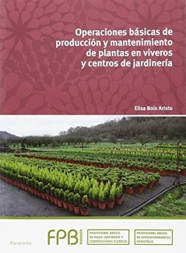Operaciones Basicas De Produccion Y Mantenimie, De Elisa Boix Aristu. Editorial Paraninfo En Español