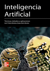 Inteligencia Artificial. T^cnicas, M^todos Y Aplicaciones