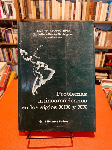 Problemas Latinoamericanos En Los Siglos Xix Y Xx