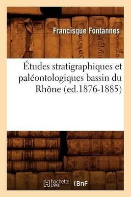 Etudes Stratigraphiques Et Paleontologiques Bassin Du Rho...