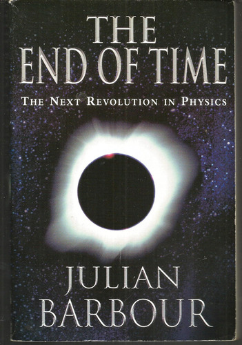 Libro The End Of Time: The Next Revolution In Physics-inglés