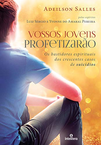 Libro Vossos Jovens Profetizarão Os Bastidores Espirituais D