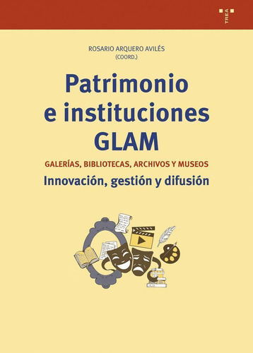 Libro: Patrimonio E Instituciones Glam. Arquero Avilés, Rosa