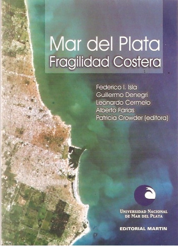 Mar Del Plata Fragilidad Costera  Isla Denegri Cermelo