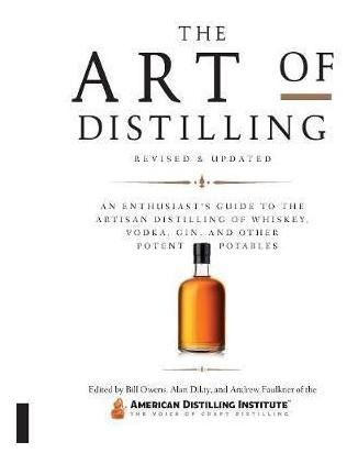 Imagen 1 de 2 de Libro The Art Of Distilling, Revised And Expanded : An En...
