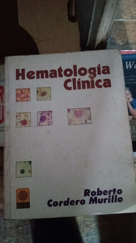 Hematologia Clinica. Roberto Cordero