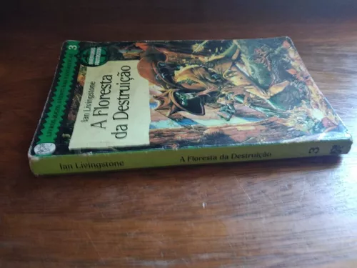 A Floresta da Destruição - Livro Jogo RPG Solo - Aventuras Fantásticas n.º  3 - Ian Livingstone